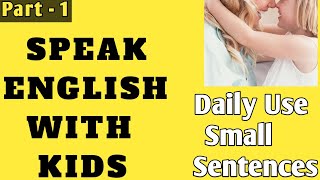 Speak E Short Sentences For Kids  English Speaking Practice  Daily Use Sentences [upl. by Acysej]