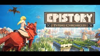 Epistory Typing Chronicles Early Gameplay [upl. by Esila]