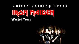 Iron Maiden  Wasted Years Guitar  Backing Track w Vocals [upl. by Scever]