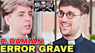 Grave error de P Damián🔺 ¿Dios crea la orientación HOMO53XU4L 👉Sacerdote reacciona [upl. by Maryann]