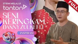 FULL Nona 2024  15 Sep  Inspirasi Seni Keringkam Danny Zulkefli  Tonton [upl. by Ait6]