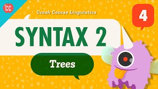 Syntax  Trees Crash Course Linguistics 4 [upl. by Gibun367]