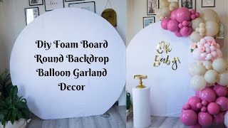 Diy foam Board round backdrop Decor Custom balloon color garland [upl. by Petigny]