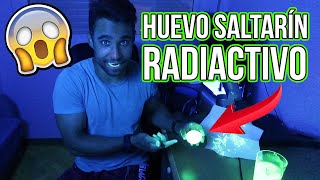 EL HUEVO SALTARÍN RADIACTIVO EXPERIMENTOS DIVERTIDOS [upl. by Mchugh]