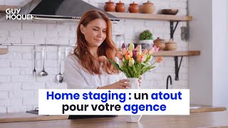 Home staging  un atout pour votre agence immobilière [upl. by Yoo]