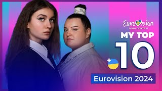 Eurovision 2024  My Top 10 NEW 🇺🇦 [upl. by Gilburt]