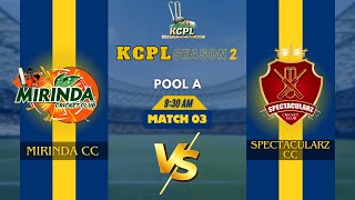 MIRINDA CC VS SPECTACULARZ CC  MATCH 3  KCPL SEASON 2 [upl. by Allemaj]