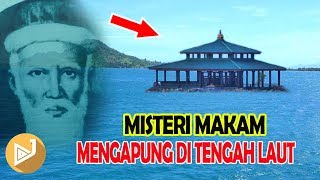 Aneh Bin Ajaib  Misteri MAKAM MENGAPUNG DI TENGAH LAUT [upl. by Nylirem727]