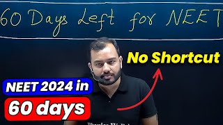 Last 60 Days POWERFUL Strategy for NEET 2024  by Alakh Sir 🔥 [upl. by Saimon685]