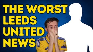 The WORST Leeds United News is Back [upl. by Eceinart]