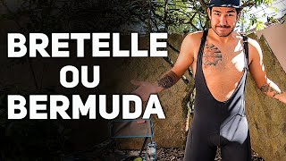 BRETELLE OU BERMUDA  O QUE ESCOLHER  Canal de Bike [upl. by Charisse469]