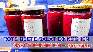 ROTE BEETE SALAT einkochen Roter Rübensalat im Glas haltbar gemacht leckere Gemüsekonserve [upl. by Anegroeg]