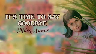 ITS TIME TO SAY GOODBYE  Nora Aunor Lyric Video OPM [upl. by Baniez]