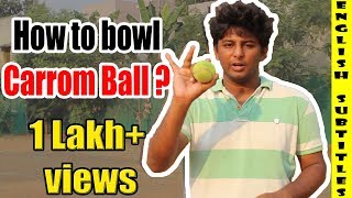 How to bowl Carrom Ball LIVE EXAMPLE INCLUDED  Cricket Bowling Tips [upl. by Pfeffer887]