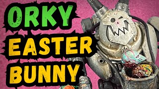 Kitbashing and Ork mech Easter bunny [upl. by Ardnu]