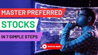 Master Preferred Stocks in 7 Steps Beginners Guide to Fixed Dividends [upl. by Voleta213]