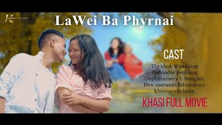 LAWEI BA PHYRNAI  KHASI FULL MOVIE  BEST STORY JINGSHAIKALAWEI 2024 [upl. by Enibas]