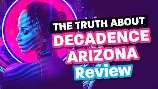 THE TRUTH ABOUT DECADENCE AZ 2018 Music Festival Review [upl. by Eronaele]