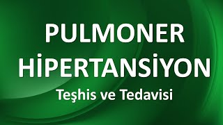 PULMONER HİPERTANSİYON TEŞHİS VE TEDAVİSİ [upl. by Byers]