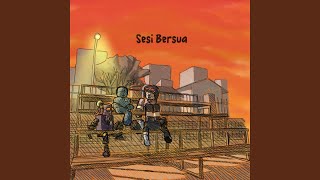 Sesi Bersua [upl. by Hardigg]