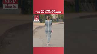 man uses paint to track his cheating wife shorts [upl. by Etireugram]