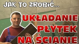 Jak położyć płytki na ścianie  układanie płytek w łazience [upl. by Leilamag]