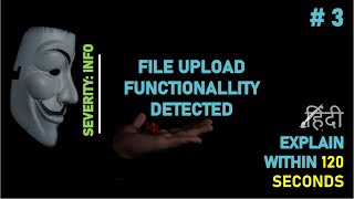 Hindi File Upload Functionality Detected  3  INFO Vulnerabilities Explain in 2 Minutes [upl. by Claiborne525]