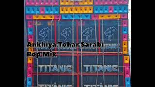 DJ BM Song Ankhiya Tohar Sarabi Sarabi Vibration Pop Mix [upl. by Dotti]