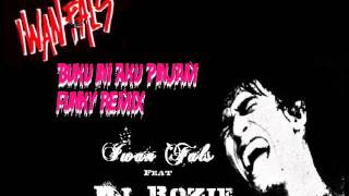 Buku Ini Funky remix Iwan Fals By Dj rozie [upl. by Grani]