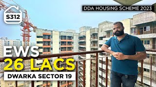 DDA Housing Scheme 2023  LATEST DDA LIG Flats in Dwarka Sector 19B  DDA EWS FLATS  BRS SHOW S312 [upl. by Piane843]