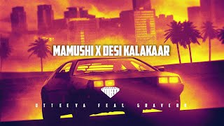 Mamushi x Desi Kalakar 🚘• Utteeya feat Gravero • Mamushi X Honey Singh • ft Yuki Chiba [upl. by Aerdnua]