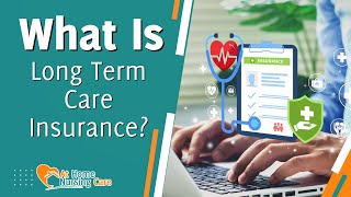 What is Long Term Care Insurance [upl. by Peedsaj322]