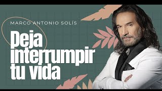 Marco Antonio Solís  Deja interrumpir tu vida  Lyric video [upl. by Marcy816]