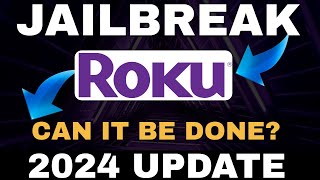 Jailbreak ROKU amp ROKU TV UPDATE 2024 Can it be Done [upl. by Suryc]