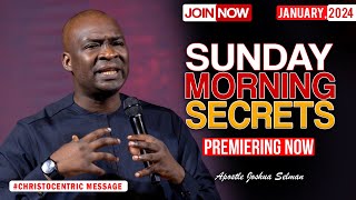 SUNDAY SECRETS 21ST JANUARY 2024  Apostle Joshua Selman Commanding Your Morning [upl. by Gnel]