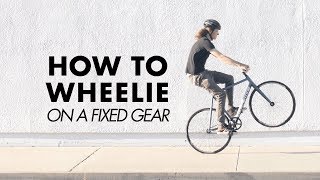 HOW TO WHEELIE ON A FIXIE [upl. by Adnyc]