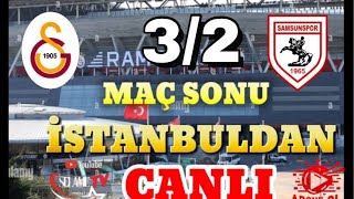 Galatasaray 32 Samsunspor Maç Sonu İstanbul’dan canlı yayın [upl. by Anerual]