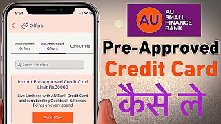 AU Bank PreApproved Credit Card Apply  How to avail Pre approved credit card  Au bank card [upl. by Egduj]