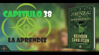 ¡AUDIOLIBRO TRENZA DEL MAR ESMERALDA  CAPITULO38  LA APRENDIZ  BRANDON SANDERSON [upl. by Decamp388]