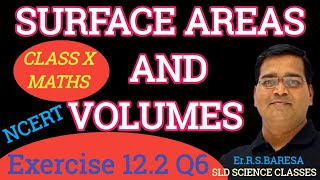 Class 10 maths  Chapter 12  Surface Area and Volume  Exercise 122 Q6  NCERT  CBSE  RBSE [upl. by Ettenot245]