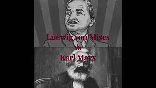 Mises vs Marx [upl. by Nobell]