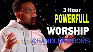 Best of Maverick City Music  Chandler Moore  Endless Worship  Spontaneous Worship  Meditation [upl. by Marijo887]