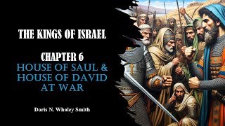 HOUSE OF SAUL AND HOUSE OF DAVID AT WAR DAVID ANOINTED THE SOLE KING OF ISRAEL [upl. by Hyrup]