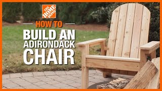 How to Build an Adirondack Chair  The Home Depot [upl. by Merilyn183]