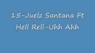 Juelz Santana Ft Hell Rell Uhh Ahh Hood [upl. by Ahras909]