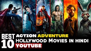 Top 10 New ActionAdventure Hollywood Movies in Hindi on YouTube New Hollywood movie [upl. by Wileen904]