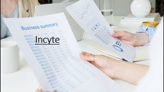 Incyte Business Summary [upl. by Yvehc485]