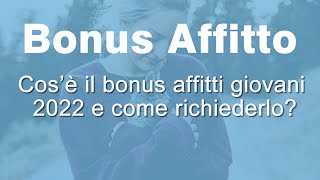 Bonus affitto giovani 2022 [upl. by Ecissej]