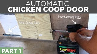 DIY Automatic Chicken Coop Door Opener Build  PART 1 [upl. by Inaffets741]