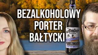 Pierwsze takie piwo na świecie  Bezalkoholowy Porter Bałtycki z Browaru Amber [upl. by Loss]